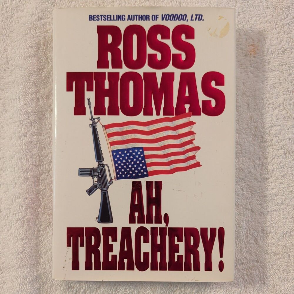 Ross Thomas Ah Treachery Book White Good Hardcover Thriller Novel 1st Ed